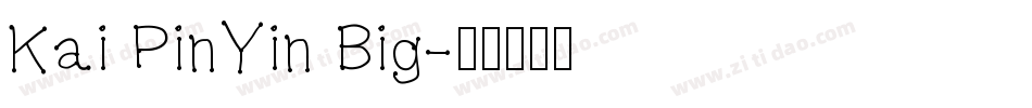 Kai PinYin Big字体转换